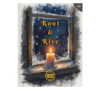 Root and Rise - Winter Solstice Reset 2025: Quiet Rituals, Reflection, and Wellness for the Dark Season