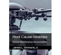 Root Cause Realities: Rotary Maintenance Accountability