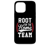 Root for The Home Team Baseball Game Day Funny Baseball Mom Coque pour iPhone 13 Pro Max