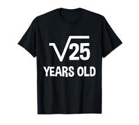 Root of 25 Square Root of 25 - 5th Birthday Maths 5 Years Old Funny T-Shirt