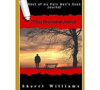 Root Of My Pain Men's Book Journal: 21 Day Devotional Journal