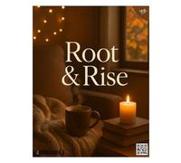Root & Rise: The Grateful and Grounded Holiday Edition (October 2025): Mindful living, gratitude practices, and simple ways to find peace during the holiday season