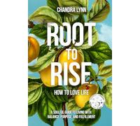 Root-to-Rise: How to Love Life