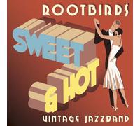 Rootbirds - Sweet & Hot [Import]