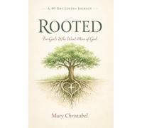 ROOTED: A 40-Day Lenten Journey for Girls Who Want More of God