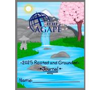 Rooted and Grounded Journal 2025: Agape Children and Youth Ministry Yearly Curriculum