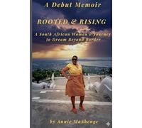 Rooted and Rising: A South African Woman's Journey to Dream Beyond Border