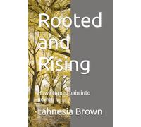 Rooted and Rising: How i turned pain into power