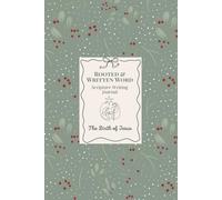 Rooted and Written Word Scripture Writing Plan and Journal on The Birth of Jesus: 31 Day Scripture Writing Plan by Hannah Lu Butler