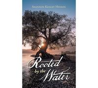 Rooted By The Water