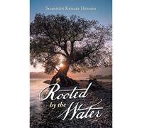 Rooted By The Water