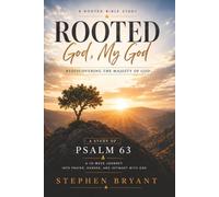 ROOTED: God, My God.: Rediscovering the Majesty of God