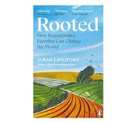 Rooted – Comment l'agriculture régénératrice peut changer le monde