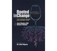 Rooted in Change: The Stories Behind Sustainable Wine