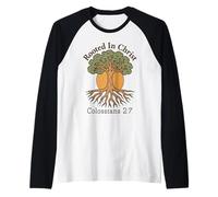 Rooted in Christ - Colossiens 27 Oak Tree Christian Manche Raglan