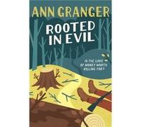 Rooted In Evil Ann Granger, (Auteur)