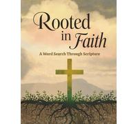Rooted In Faith: A Word Search Through Scripture: Explore God’s Word Through 98 Large Print Uplifting Puzzles | Perfect Gift For The Holidays | A ... teens | Give The Gift Of Faith This Season |
