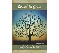 Rooted In Grace: Guided Christian Journal for Reflection and Prayer