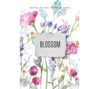 Rooted in Love. Rising in Grace.: A Feminine Floral unruled notebook for Reflection, Growth, and Self-Love