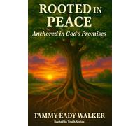 Rooted in Peace: Anchored in God's Promises