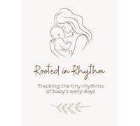 Rooted in Rhythm: Tracking the Tiny Rhythms of Baby's Early Days