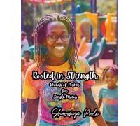 Rooted in Strength: Words of Power for Single Moms
