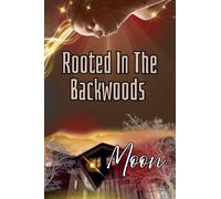 Rooted In The Backwoods