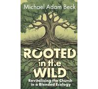 Rooted in the Wild