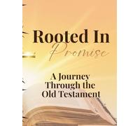 Rooted in the Word: A Guided Old Testament Bible Study Journal