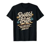 Rooted in Truth. Your Word is Truth John 17:17 T-Shirt