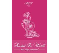 Rooted In Worth: A Year of Grounding, Growth, and Gentle Self-Discovery