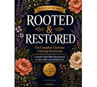 Rooted & Restored: The Complete Christian Coloring Devotional: A Gentle 5-Part Bible Plant Journey to Calm, Faith, and Abiding Peace