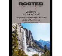 Rooted: Yosemite National Park: Large-Print Word Search & Trivia for National Park Lovers