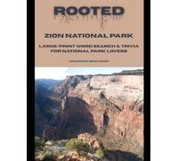Rooted: Zion National Park: Large-Print Word Search & Trivia for National Park Lovers