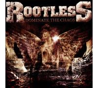 Rootless - Dominate The Chaos [Import]