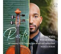 Roots - 20th Century Violin Sonatas from Brazil and Switzerland