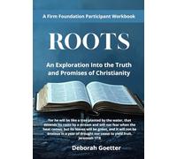 ROOTS: An Explanation Into the Truth and Promises of Christianity: Participant's Study