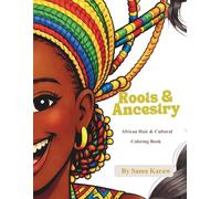 Roots & Ancestry: African Hair & Cultural - Coloring Book