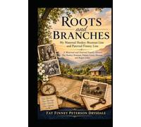 Roots And Branches: My Maternal Brannan- Huskey line and my Paternal Finney-Henson line