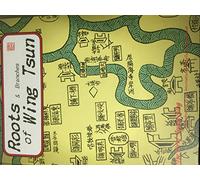 Roots and Branches of Wing Tsun