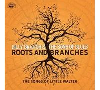 Roots and Branches / The Songs of Little Walter – Alligator