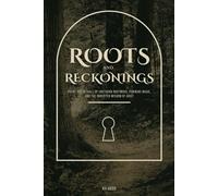 Roots and Reckonings: A Collection of Poetry and Workbook Pages on Grief, Growth, and Southern Spellwork