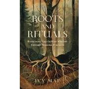 Roots And Rituals