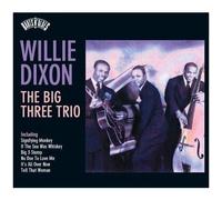 Willie Dixon - Big Three Trio [Import]
