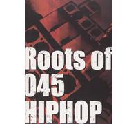 Roots Of 045 Hip Hop Dvd