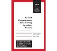 Roots of Competitiveness Chinas Evolving Agriculture Interests by Jikun Huang Daniel H. Rosen, Jikun Huang, Scott Rozelle (Auteur)