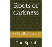 Roots of darkness: The Spiral