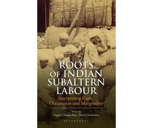 Roots of Indian Subaltern Labour: Interpreting Caste, Occupation and Marginality