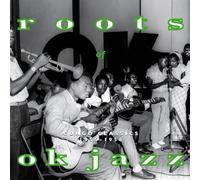 ROOTS OF OK JAZZ-CONGO CLASSICS 1955-1956 CD NEUF