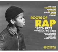 ROOTS OF RAP 1922-1973: SPIRITUALS • TALKING BLUES • SIGNIFYING • QUADRILLE • SQUARE DANCE • CALLERS • DJ RADIO